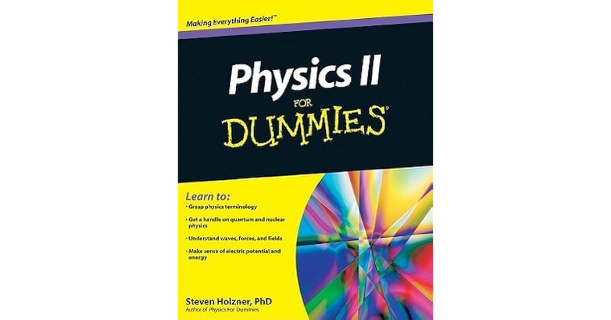 Physics II For Dummies by Steven Holzner