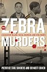 The Zebra Murders: A Season of Killing, Racial Madness, and Civil Rights