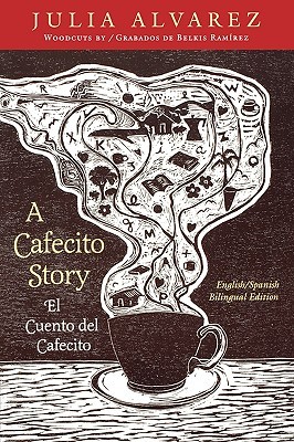 A Cafecito Story: El Cuento del Cafecito (Paperback)