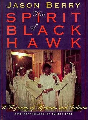 The Spirit of Black Hawk: A Mystery of Africans and Indians (Hardcover)