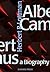 Albert Camus: A Biography