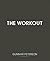 The Workout: Core Secrets from Hollywood's #1 Trainer