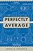 Perfectly Average: The Purs...