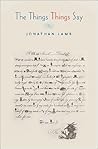 The Things Things Say by Jonathan Lamb