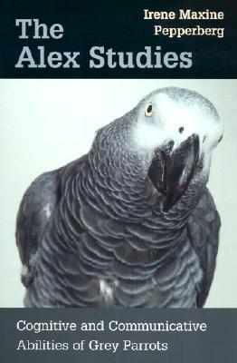 The Alex Studies: Cognitive and Communicative Abilities of Grey Parrots