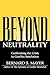Beyond Neutrality: Confront...