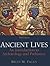 Ancient Lives: An Introduction to Archaeology and Prehistory (5th Edition)