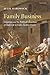 Family Business: Litigation and the Political Economies of Daily Life in Early Modern France