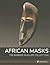 African Masks: From the Bar...