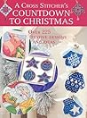 A Cross Stitcher's Countdown to Christmas: Over 225 Festive Designs and Ideas