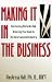 Making It in the Business: Overcoming Obstacles and Achieving Your Goals in the Entertainment Industry