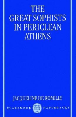 The Great Sophists in Periclean Athens (Paperback)