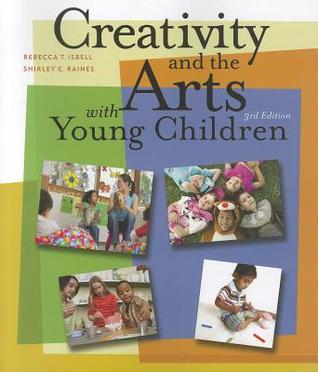 Creativity and the Arts with Young Children (Paperback)