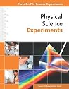Physical Science Experiments (Facts on File Science Experiments) Physical Science Experiments (Facts on File Science Experiments)