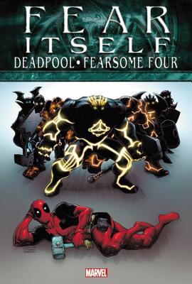 Fear Itself: Deadpool/Fearsome Four (Hardcover)