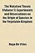 The Mutation Theory (Volume 1); Experiments and Observations on the Origin of Species in the Vegetable Kingdom