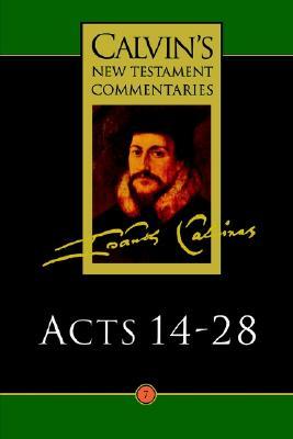 Acts of the Apostles 14-28 (Calvin's New Testament Commentaries, Vol 7)