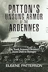 Patton's Unsung Armor of the Ardennes