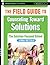 The Field Guide to Counseling Toward Solutions: The Solution Focused School