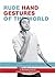Rude Hand Gestures of the World by Romana LeFevre