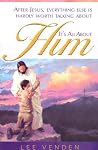 It's All about Him It's All about Him