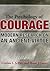 The Psychology of Courage: Modern Research on an Ancient Virtue (Decade of Behavior)