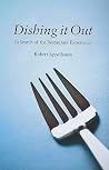 Dishing It Out: In Search of the Restaurant Experience Dishing It Out: In Search of the Restaurant Experience