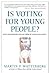 Is Voting for Young People?...