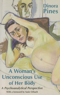 A Woman's Unconscious Use of Her Body (Paperback)
