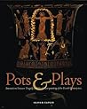 Pots & Plays: Interactions between Tragedy and Greek Vase-painting of the Fourth Century B.C.