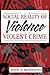 The Social Reality of Violence and Violent Crime