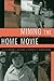 Mining the Home Movie by Karen L. Ishizuka