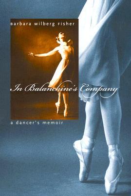 In Balanchine's Company: A Dancer's Memoir (Hardcover)