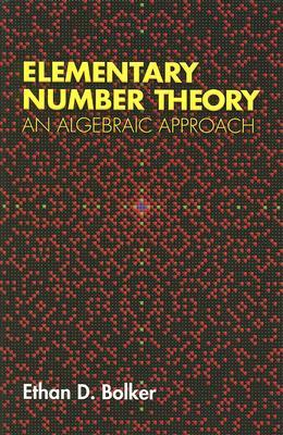 Elementary Number Theory: An Algebraic Approach (Dover Books on Mathematics)