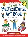 The Kids Multicultural Art Book: Art & Craft Experiences from Around the World (Kids Can!)