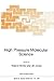 High Pressure Molecular Sci...