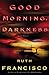 Good Morning, Darkness