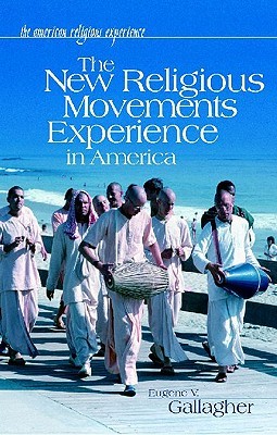 The New Religious Movements Experience in America (American Religious Experience)