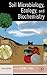 Soil Microbiology, Ecology and Biochemistry