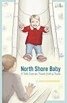 North Shore Baby: A Field Guide for Parents North of Boston North Shore Baby: A Field Guide for Parents North of Boston