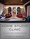 Home Studio Clinic: A Musician's Guide to Professional Recording