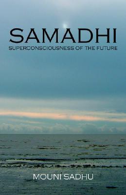 Samadhi: Superconsciousness of the Future (Paperback)