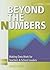 Beyond the Numbers: Making Data Work for Teachers & School Leaders