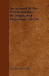 An Account of the Polynesian Race Its Origins and Migrations