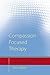 Compassion Focused Therapy (CBT Distinctive Features)