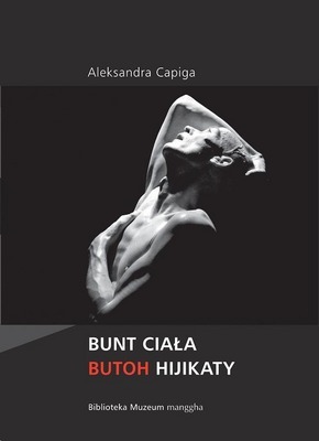 Bunt ciała. Butoh Hijikaty (Paperback)