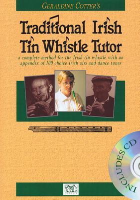 Geraldine Cotter's Traditional Irish Tin Whistle Tutor (Paperback)