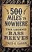 500 Miles to Nowhere: The Legend of Bass Reeves