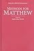 Methods for Matthew (Methods in Biblical Interpretation)