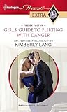 Girls' Guide to Flirting with Danger by Kimberly Lang